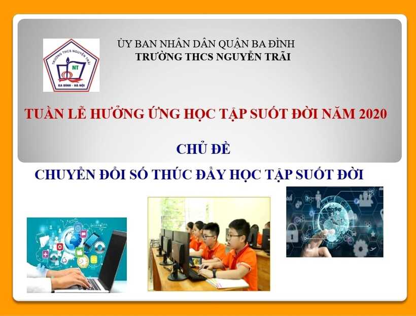 Tuần lễ hưởng ứng học tập suốt đời năm 2020 và nội dung cơ​ bản của chuyển​ đổi số​ trong giáo dục ở trường THCS Nguyễn Trãi