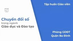 Tích cực đẩy mạnh chuyển đổi số trong Giáo dục Ba Đình