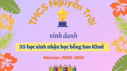 TRAO TẶNG HỌC BỔNG SAO KHUÊ CHO CÁC EM HỌC SINH XUẤT SẮC NĂM HỌC 2020-2021