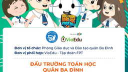 Nội dung ôn tập của Vòng sơ loại 04 - Đấu trường Toán học quận Ba Đình  năm học 2021-2022