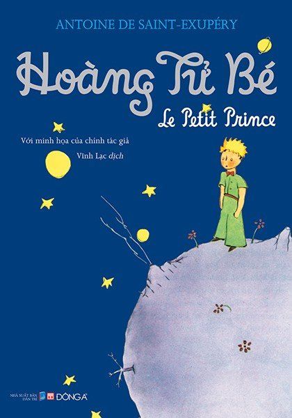 Hoàng tử bé ( Le Petit Prince ) - Antoine de Saint-Exupéry