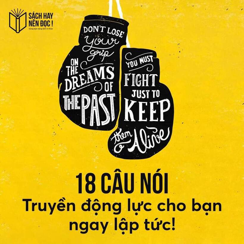 18 câu nói truyền động lực cho bạn ngay lập tức