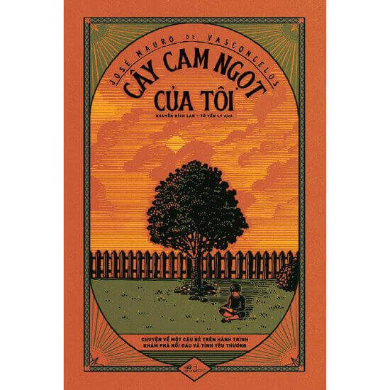 Cuốn sách “Cây cam ngọt của tôi” – Tác giả José Mauro de Vasconcelos