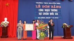 Lễ đón nhận " Bằng công nhận trường chuẩn quốc gia " của trường THCS Nguyễn Trãi