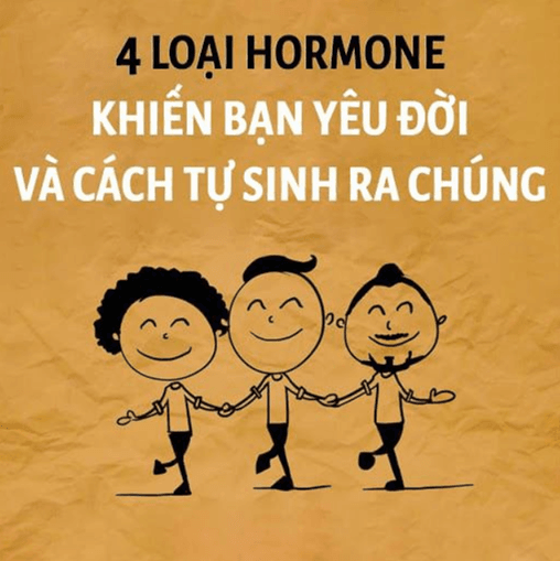 4 loại hormone khiến bạn yêu đời và cách giúp bạn tự sinh ra chúng!