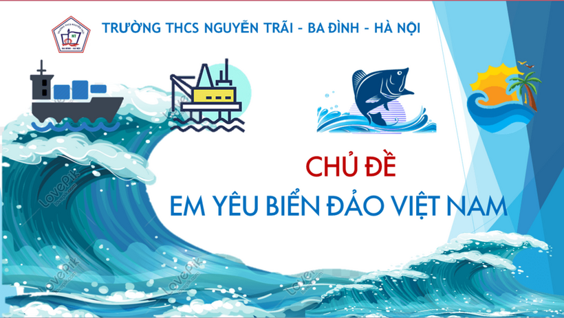 Sinh hoạt chủ đề: "Em yêu biển đảo Việt Nam"