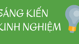 Hướng dẫn viết sáng kiến kinh nghiệm năm học 2021 - 2022