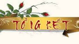 TỔNG KẾT NĂM HỌC 2020-2021