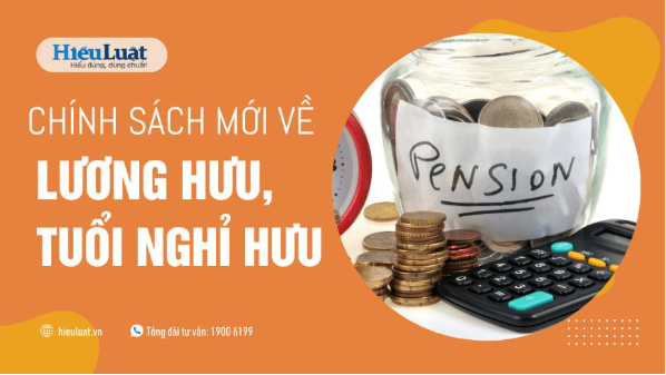 5 chính sách mới về tuổi nghỉ hưu và lương hưu trong năm 2023