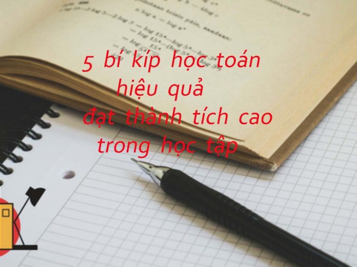 5 bí kíp học toán hiệu quả đạt thành tích cao trong học tập