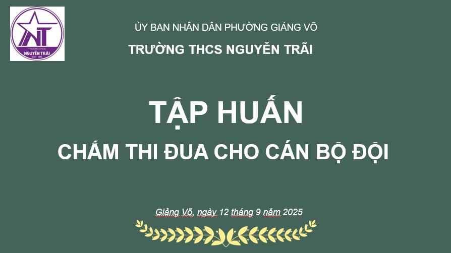 Trường THCS Nguyễn Trãi tổ chức tập huấn cán bộ Đội đầu năm học mới 2025 - 2026