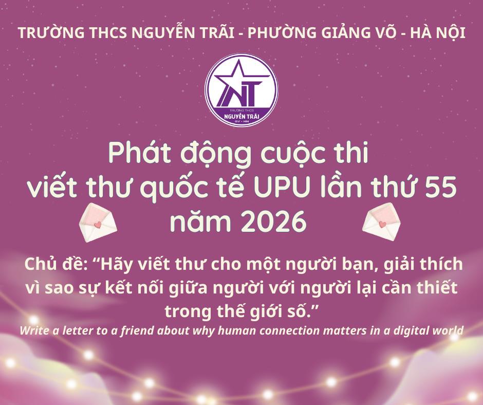 Trường THCS Nguyễn Trãi phát động Cuộc thi viết thư quốc tế UPU lần thứ 55 - 2026